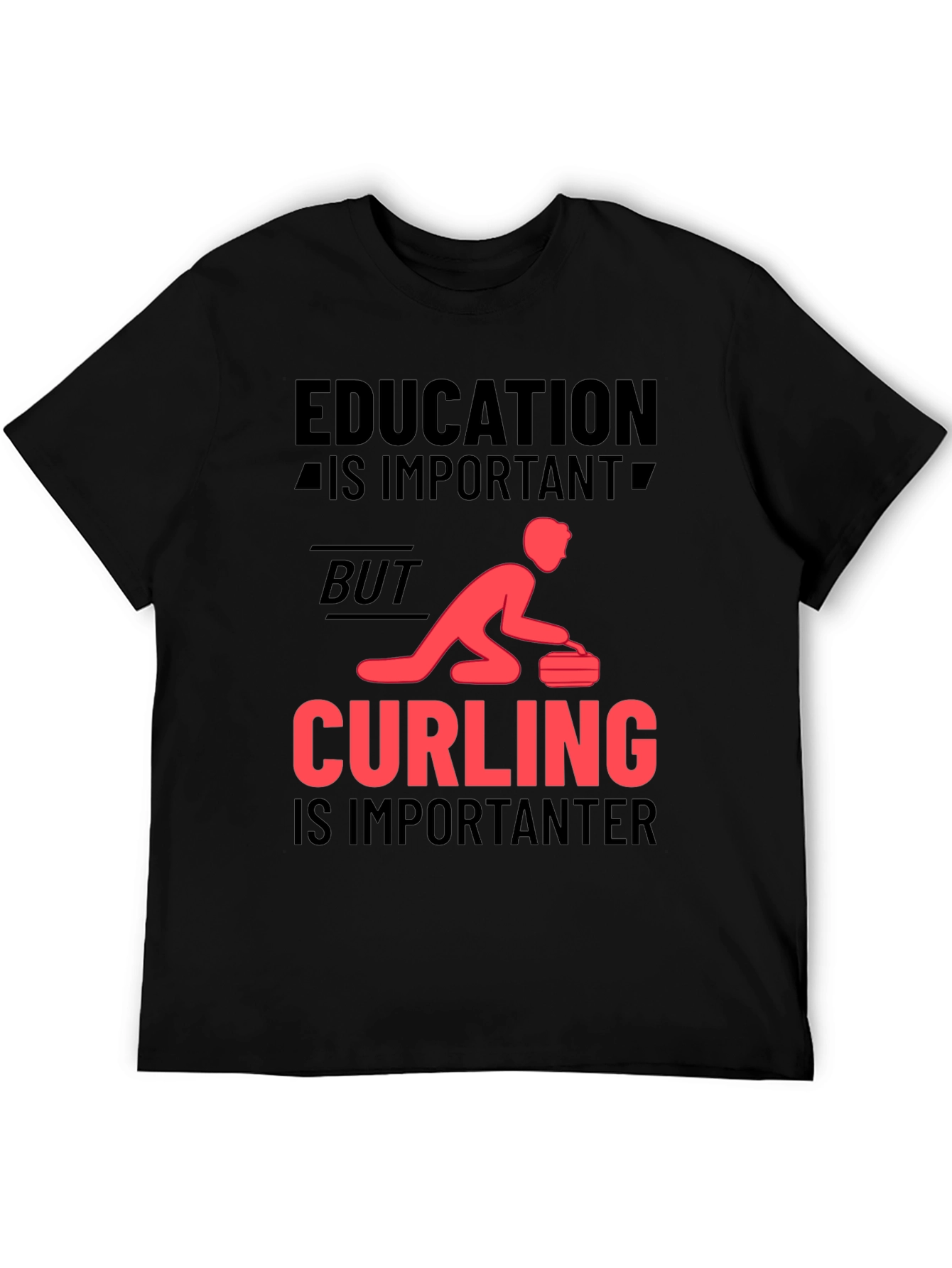 Education Important? Curling Importanter T-Shirt