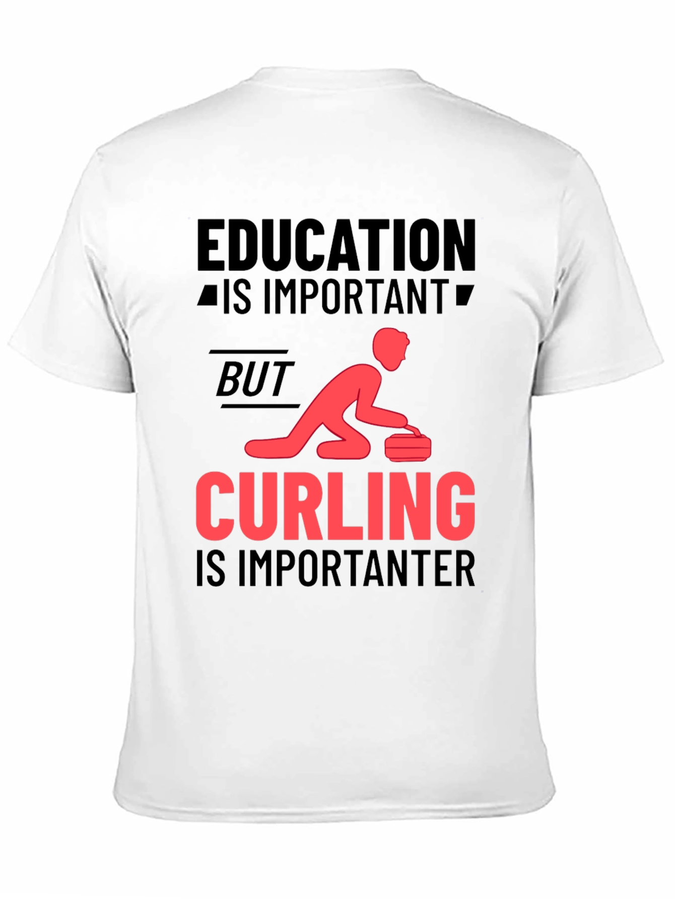 Education Important? Curling Importanter T-Shirt