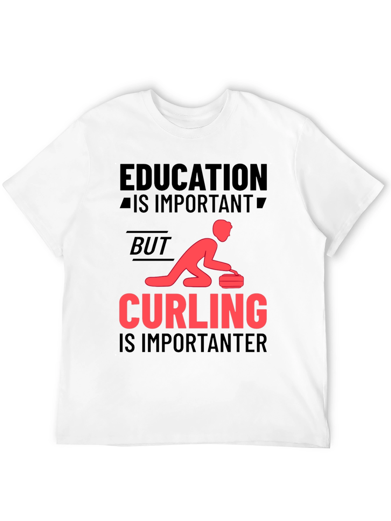 Education Important? Curling Importanter T-Shirt
