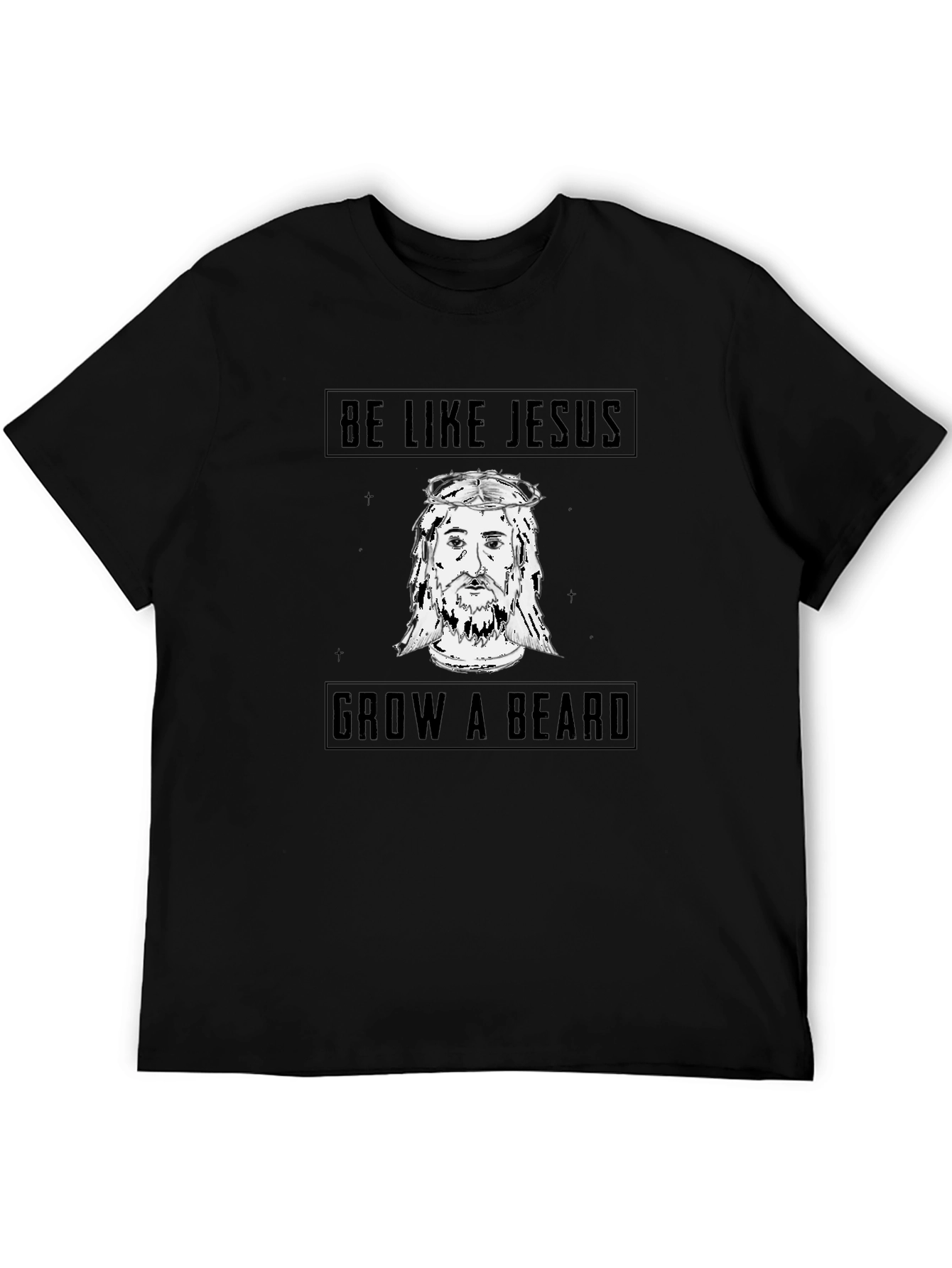 Be Like Jesus Grow a Beard Black T-Shirt