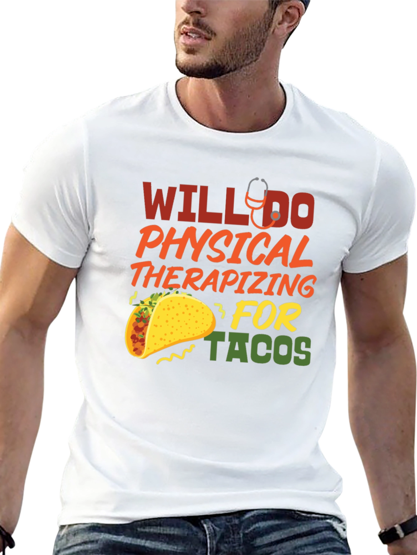 Will Do Physical Therapizing for Tacos T-Shirt