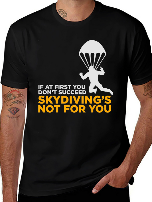 Skydiving Humor T-Shirt - If At First You Dont Succeed