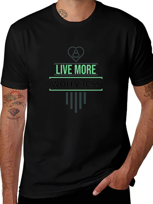Live More Worry Less Graphic T-Shirt - Stylish Mens Tee