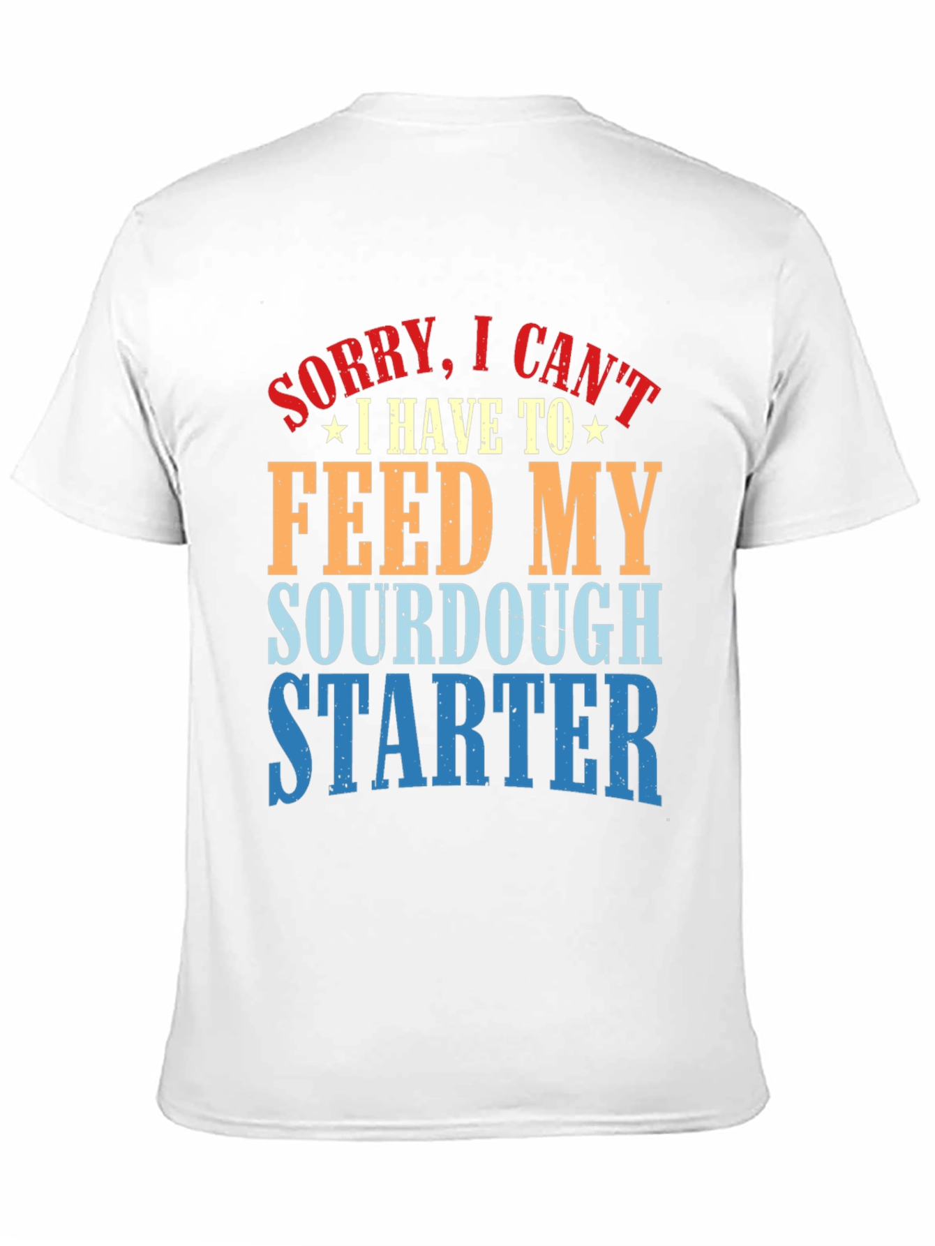 Sourdough Starter T-Shirt - Bakers Humor Tee