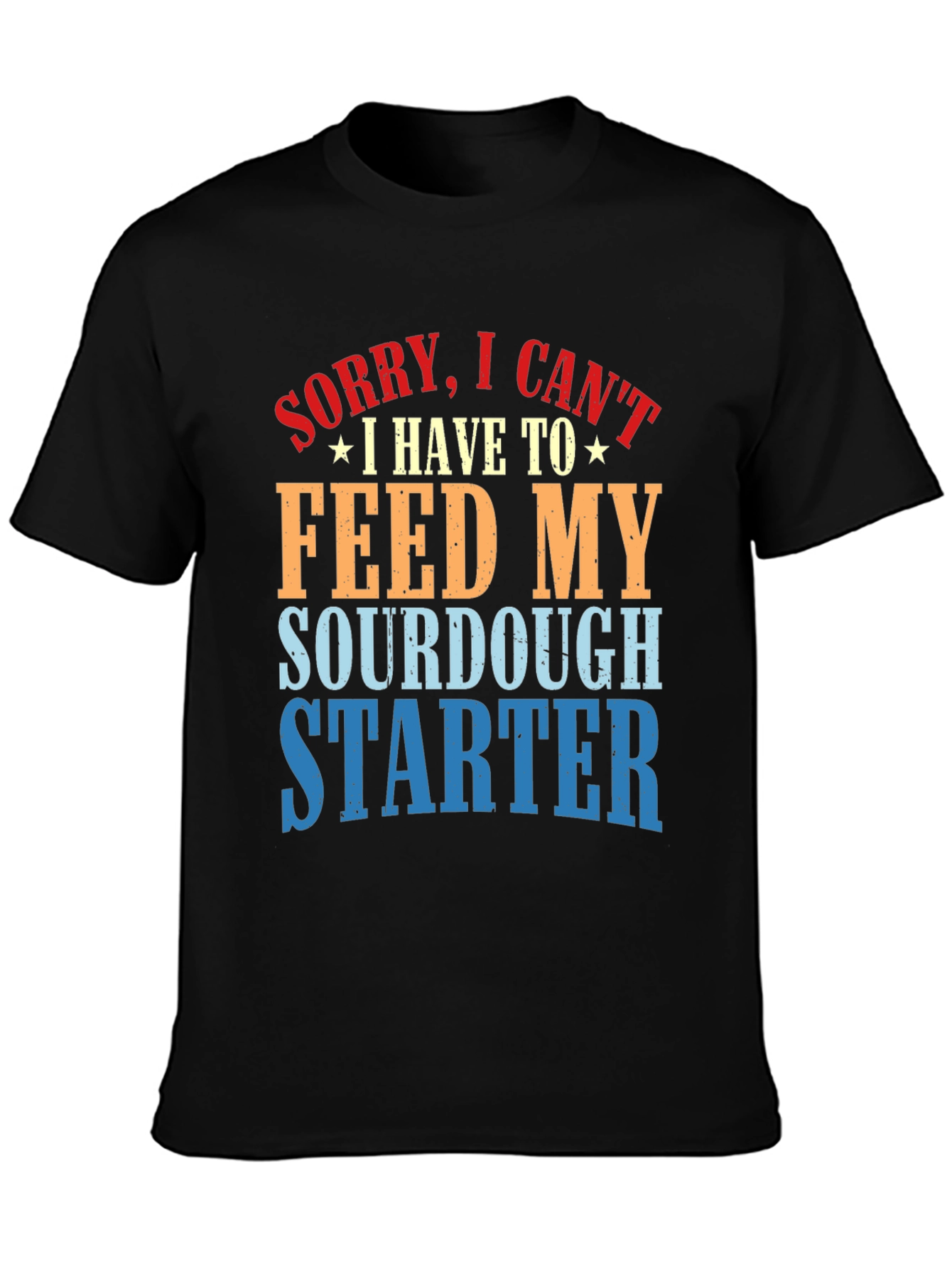 Sourdough Starter T-Shirt - Bakers Humor Tee