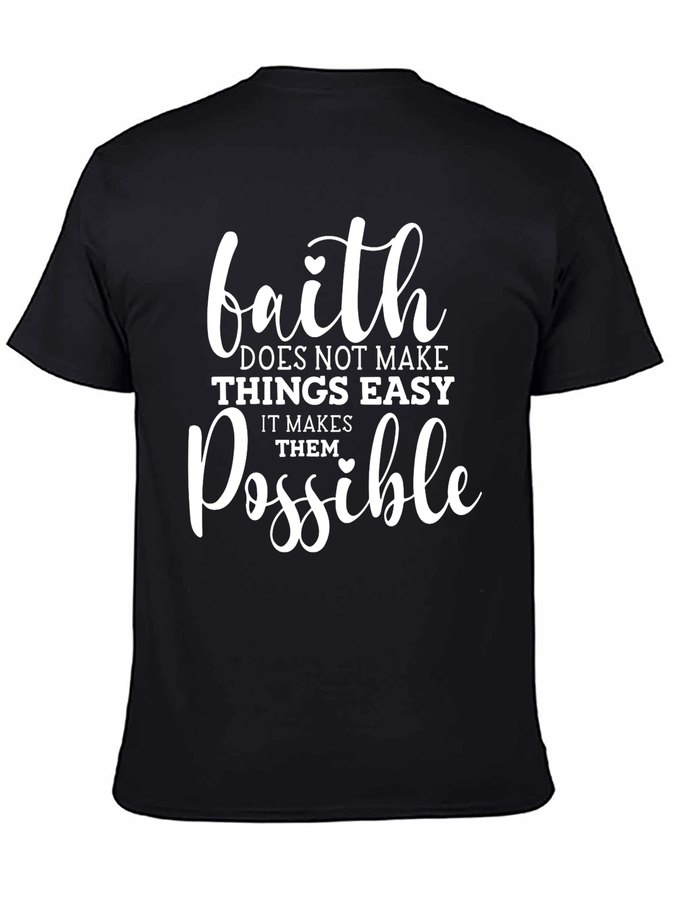 Faith Makes All Things Possible T-Shirt
