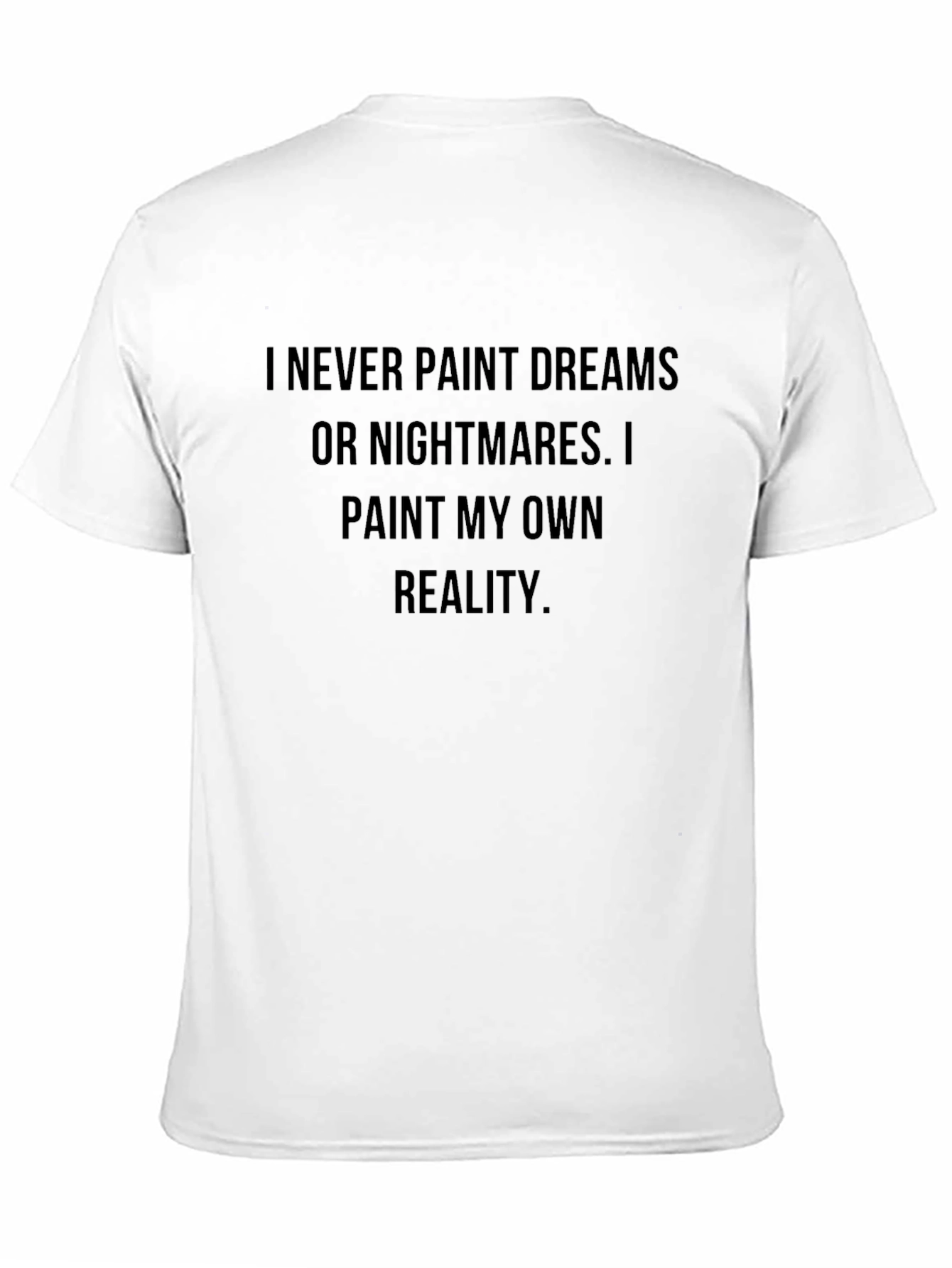 Paint My Own Reality Graphic T-Shirt