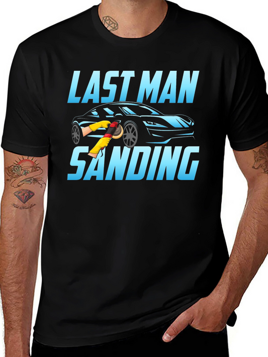 Last Man Sanding Black T-Shirt