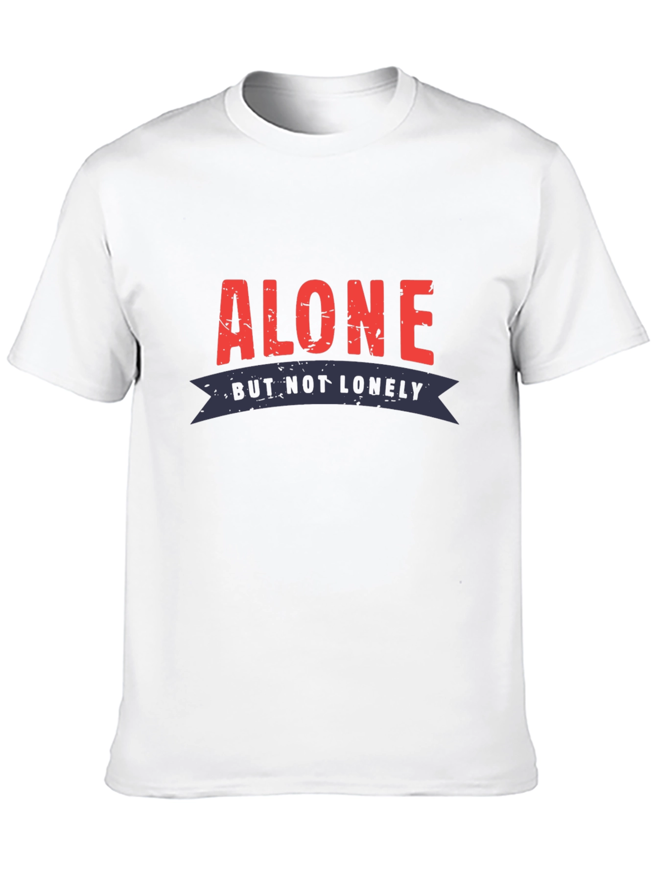 Alone But Not Lonely Graphic Tee