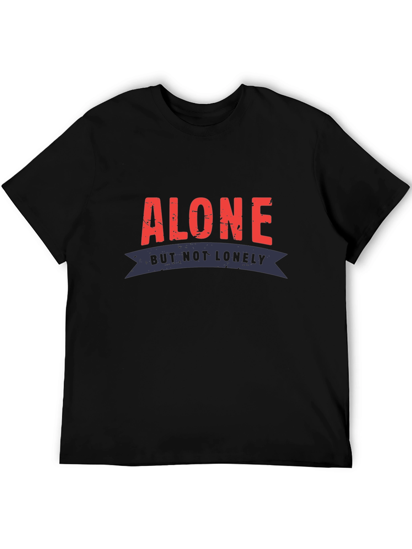 Alone But Not Lonely Graphic Tee