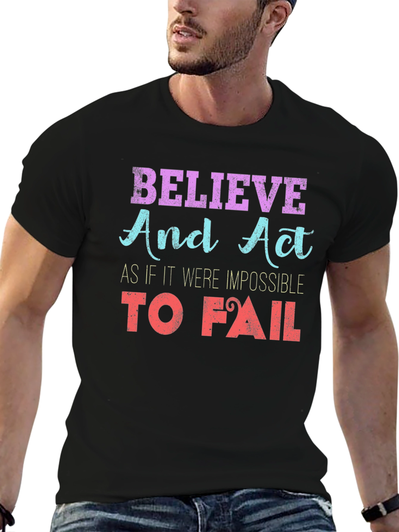 Believe and Act Graphic T-Shirt