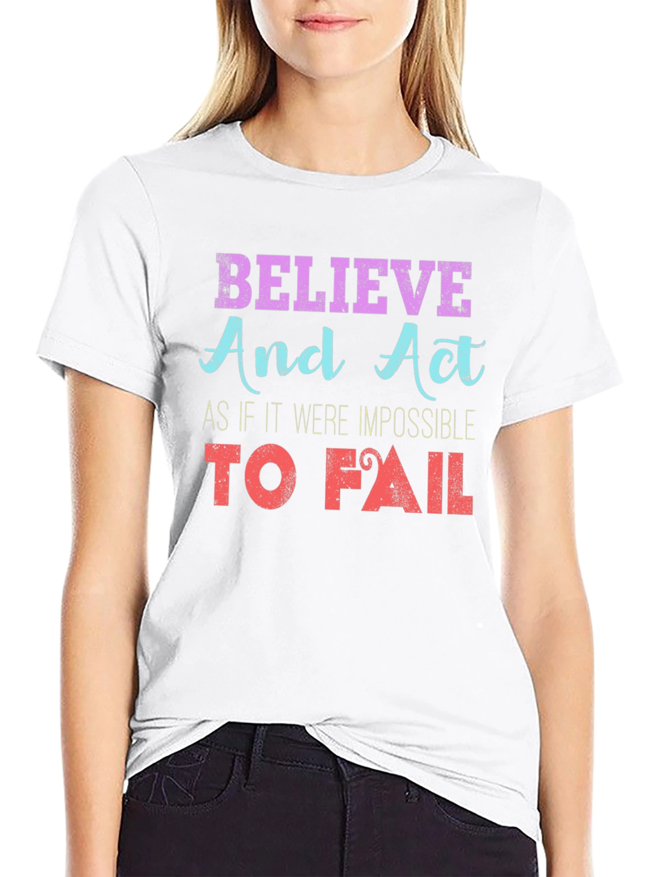 Believe and Act Graphic T-Shirt