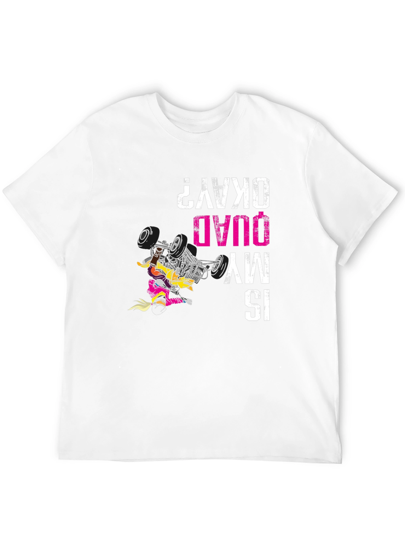 Funny ATV Quad Bike T-Shirt Is My Quad Okay?