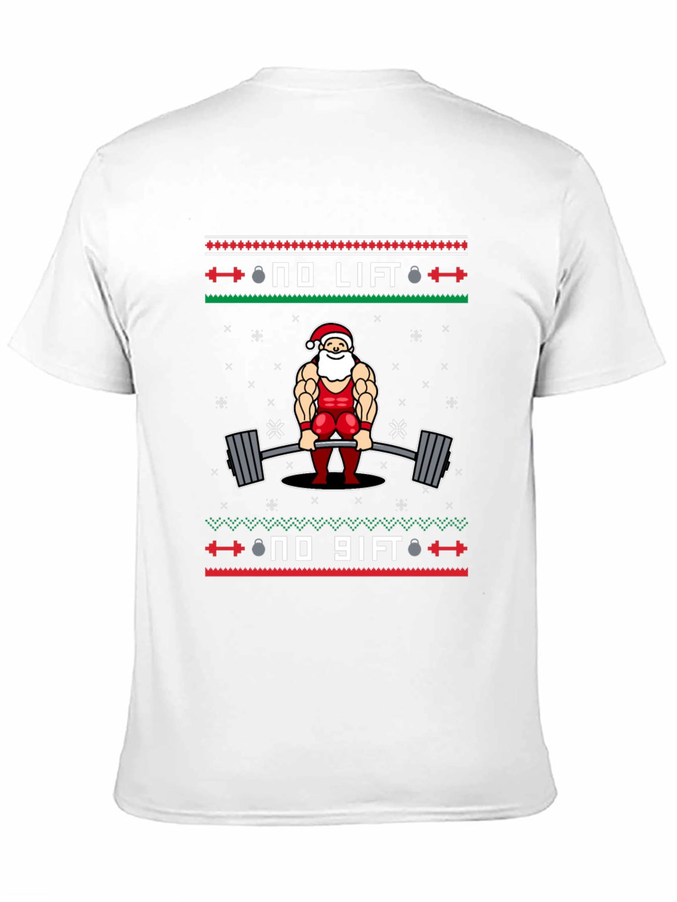 No Lift No Gift Santa T-Shirt