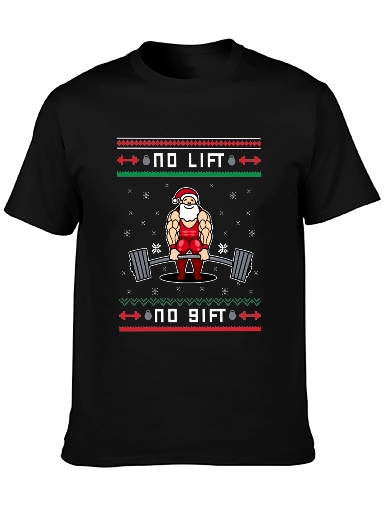 No Lift No Gift Santa T-Shirt