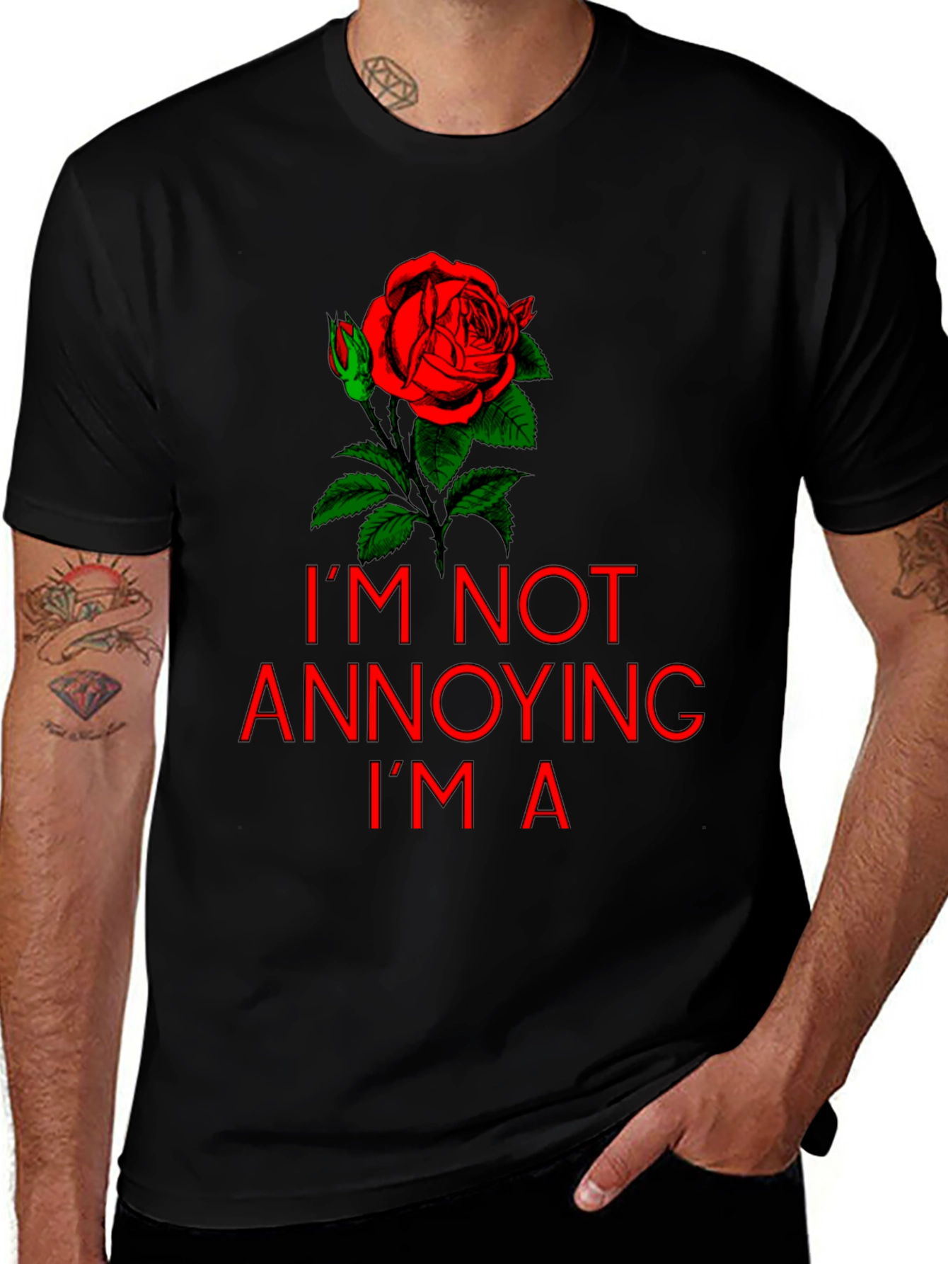 Im Not Annoying Im A Rose T-Shirt