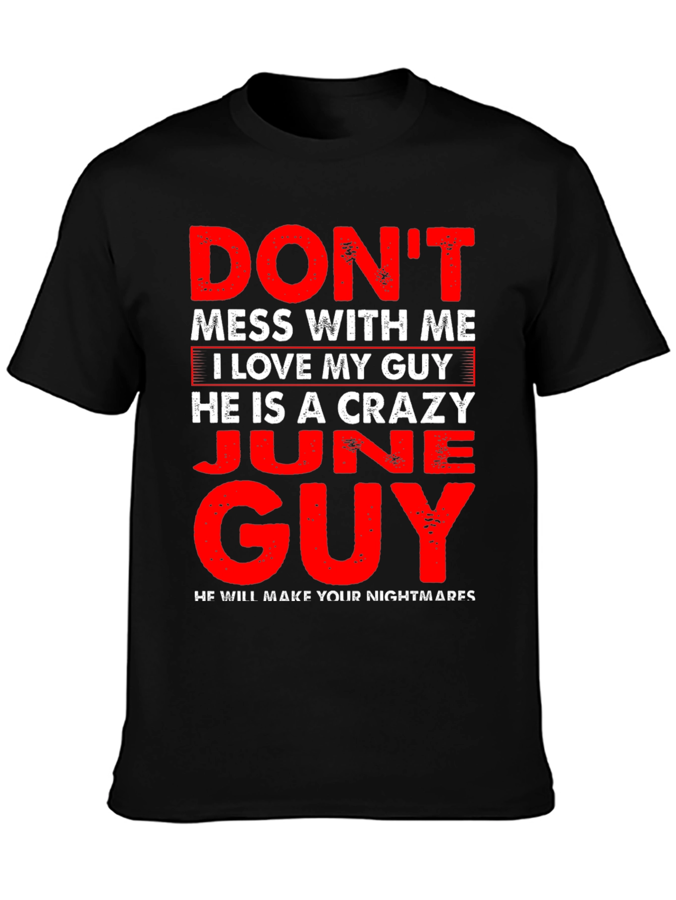 Crazy June Guy T-Shirt