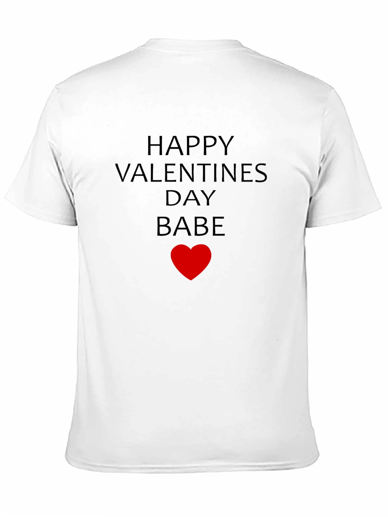 Happy Valentines Day Babe Heart T-Shirt