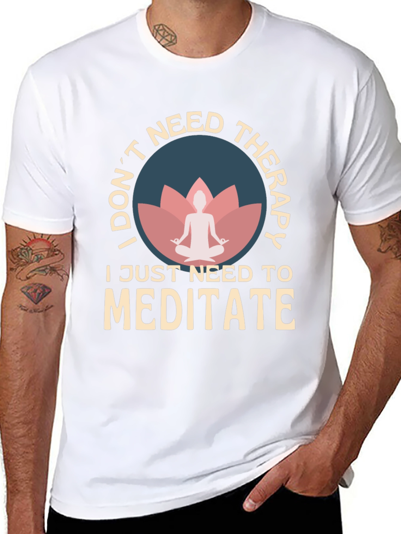 Meditate T-Shirt: I Dont Need Therapy