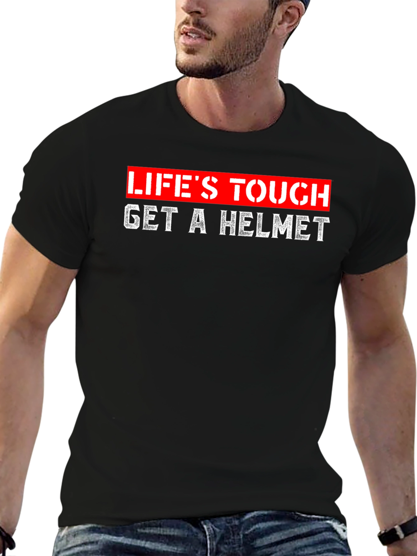 Lifes Tough Get a Helmet Graphic Tee