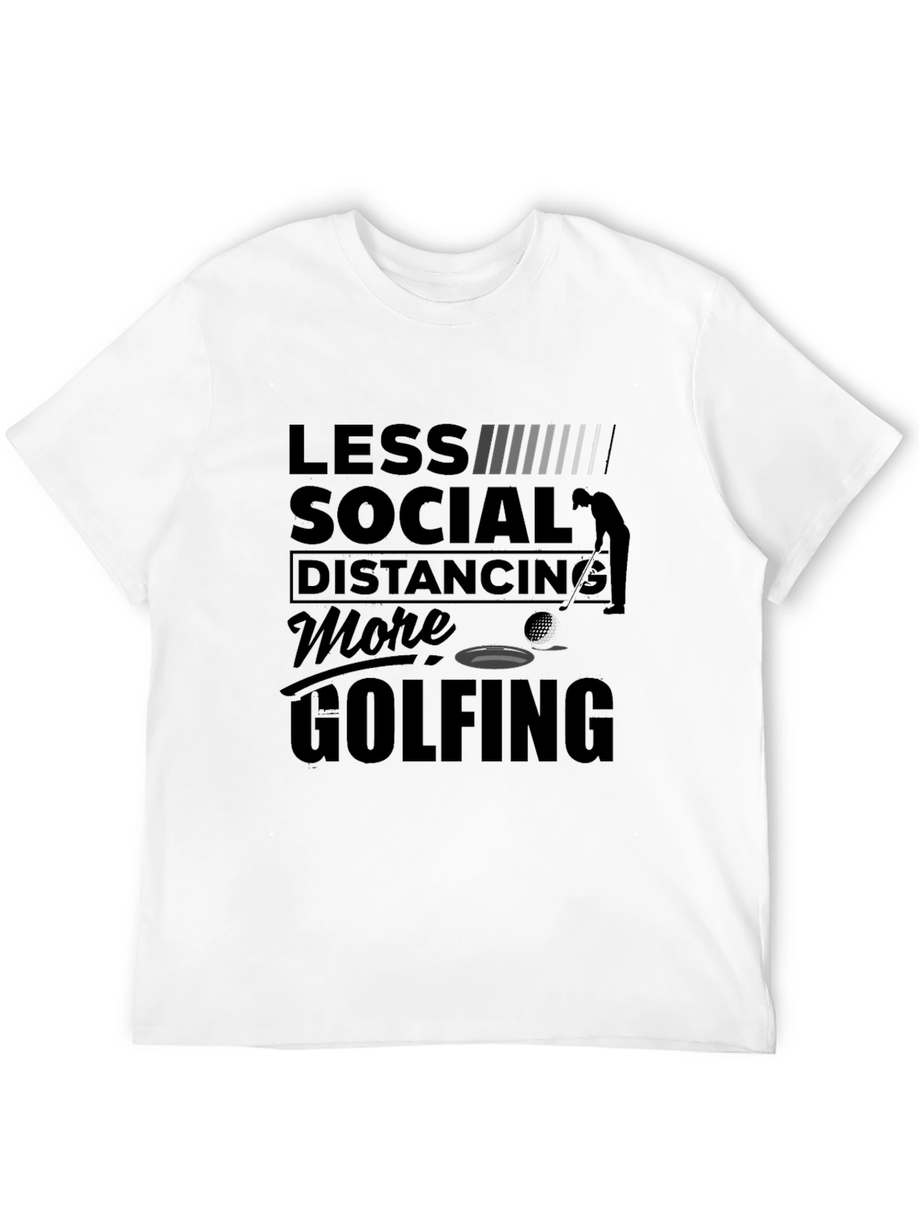 Less Social Distancing More Golfing T-Shirt