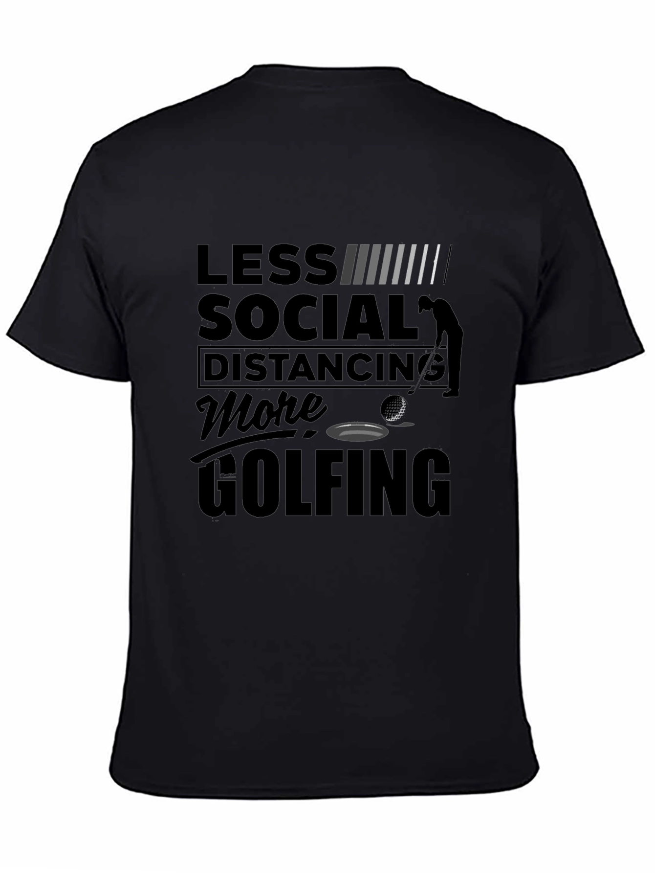 Less Social Distancing More Golfing T-Shirt