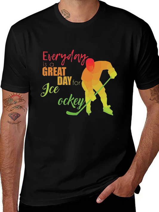 Everyday Great Day for Ice Hockey T-Shirt