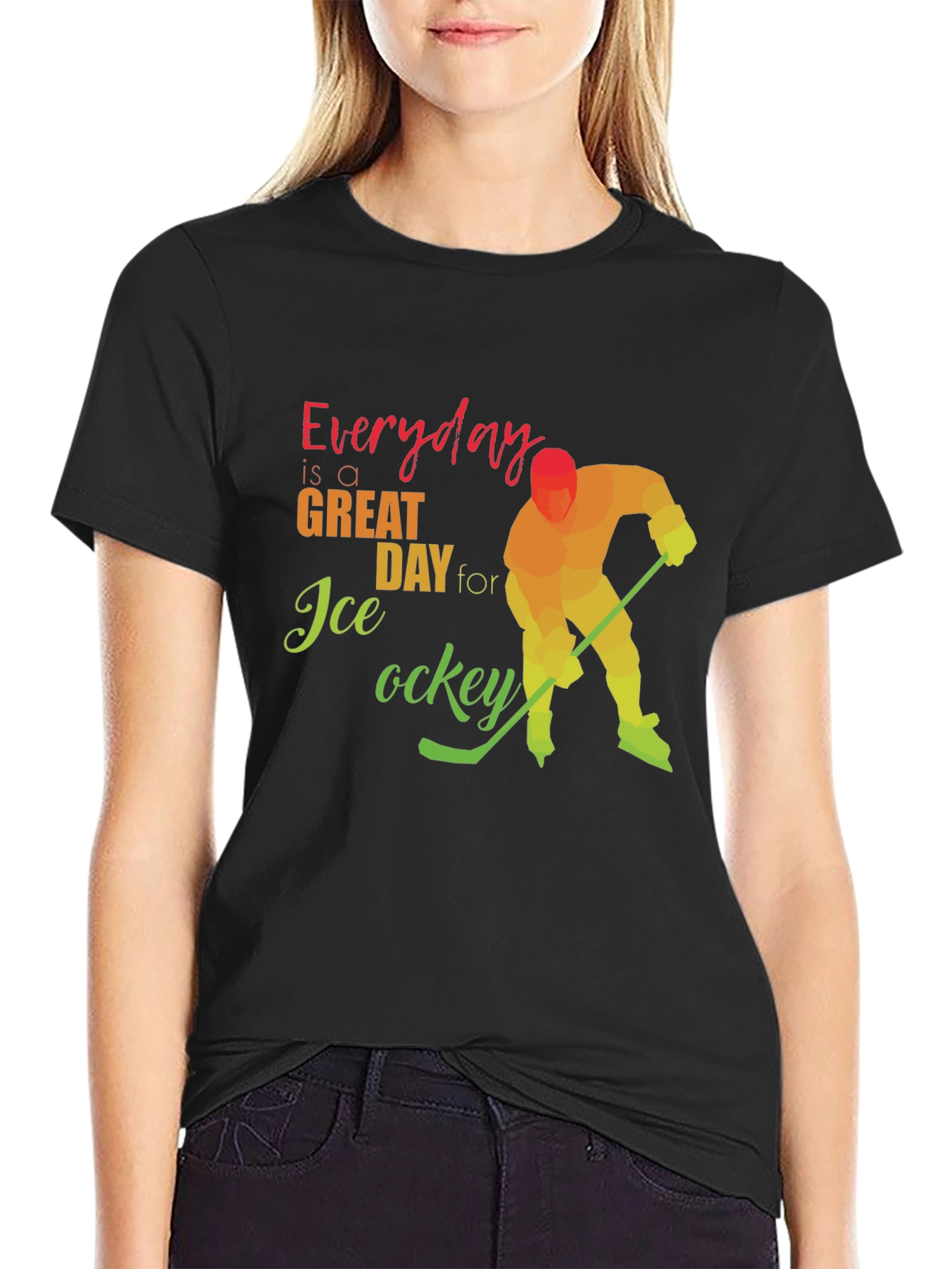 Everyday Great Day for Ice Hockey T-Shirt
