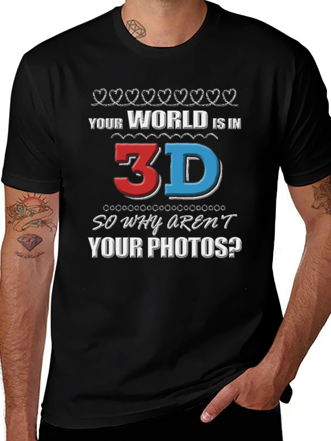 Your World is in 3D T-Shirt