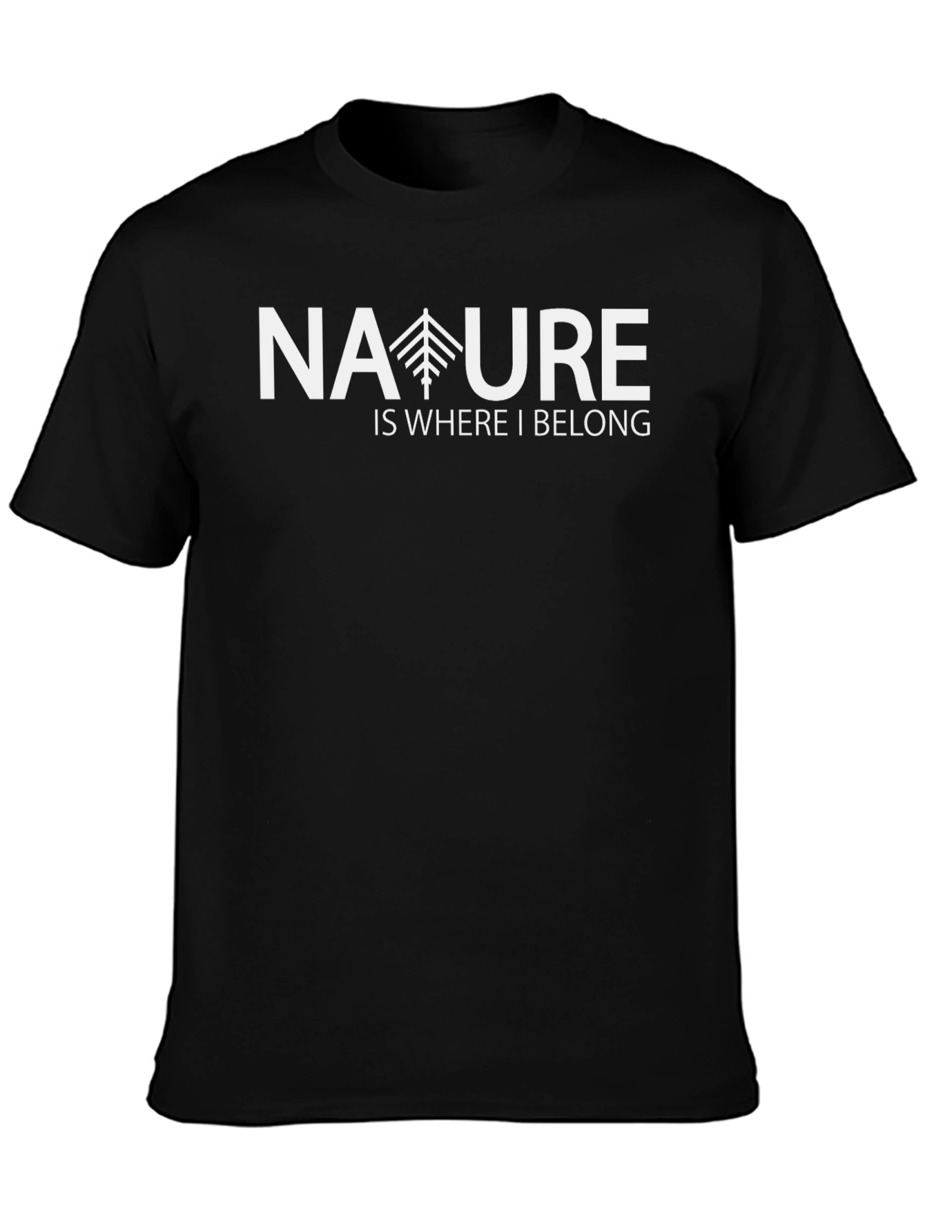 Nature is Where I Belong T-Shirt