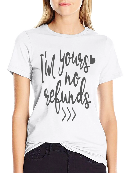Im Yours No Refunds Black Graphic Tee