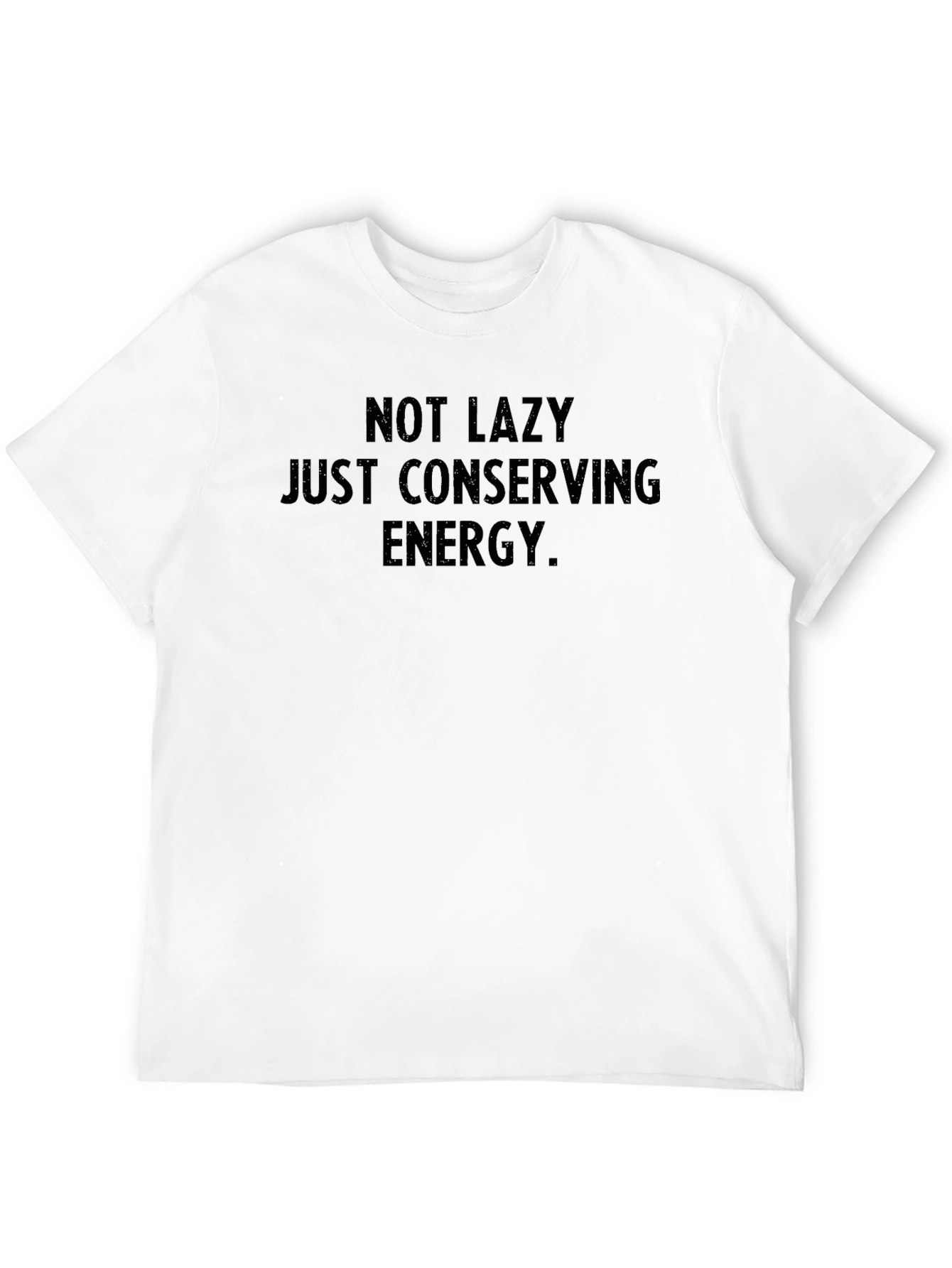 Conserving Energy T-Shirt - Funny Lazy Graphic Tee