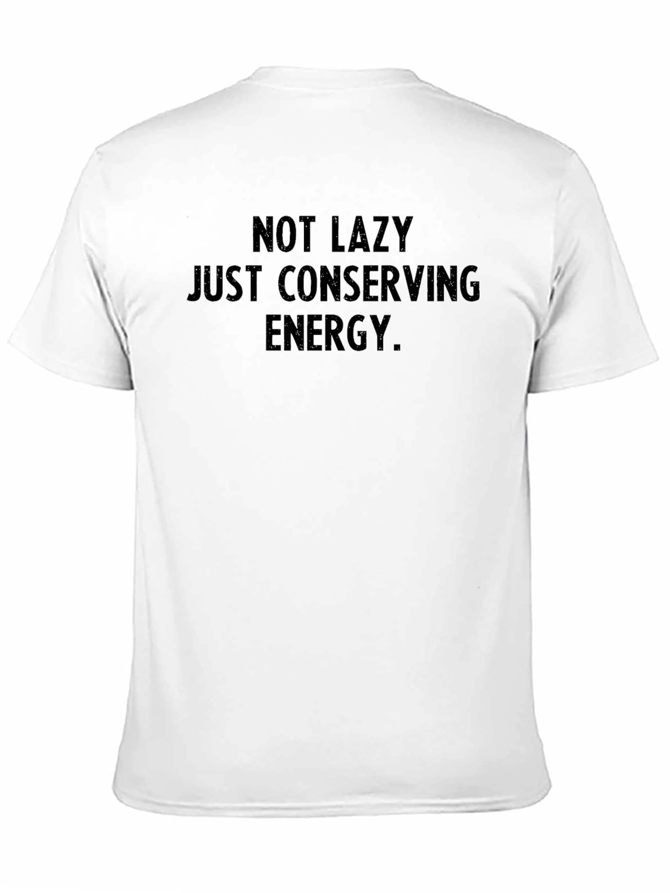 Conserving Energy T-Shirt - Funny Lazy Graphic Tee