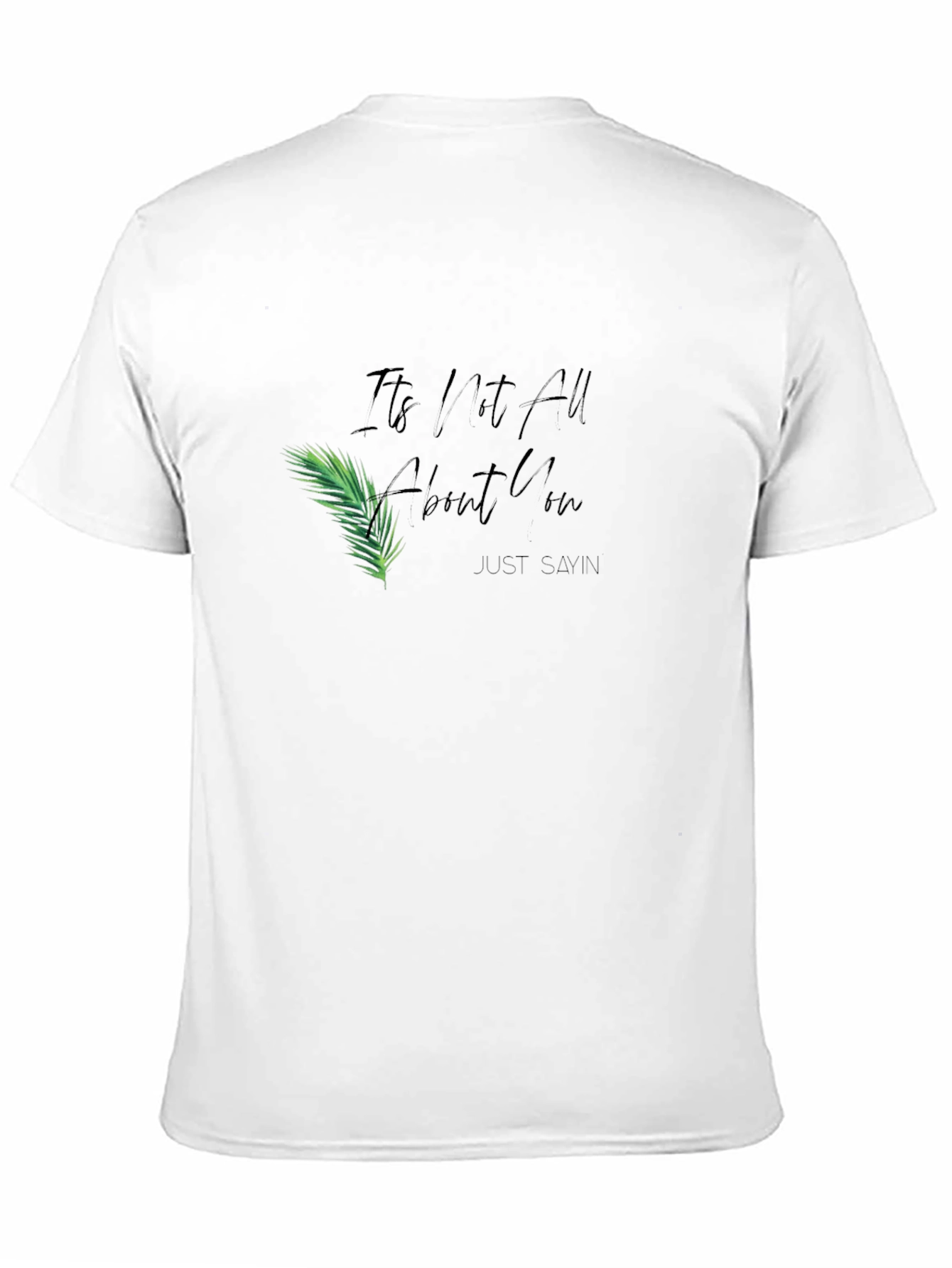 Its All About You Graphic T-Shirt