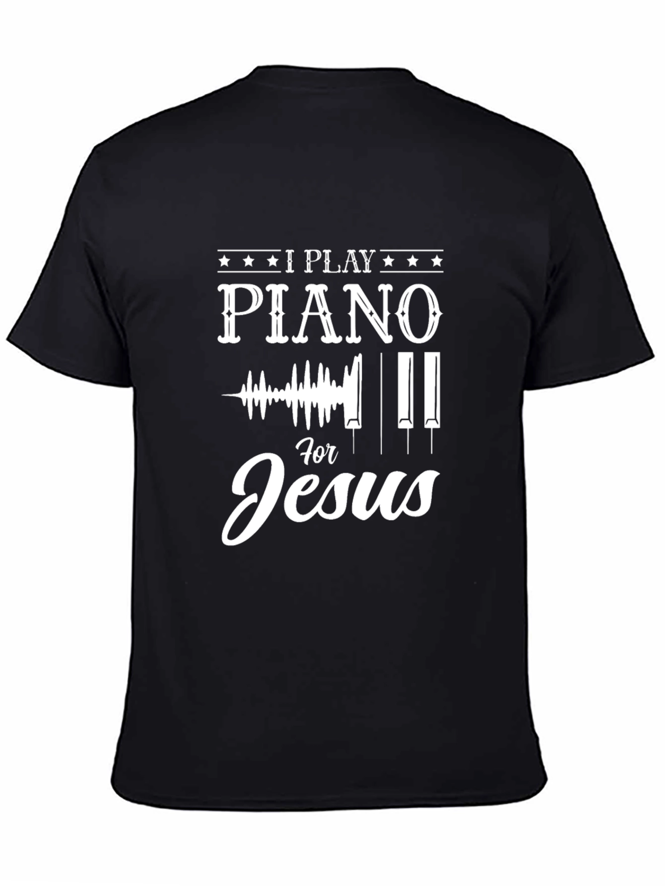 I Play Piano for Jesus T-Shirt