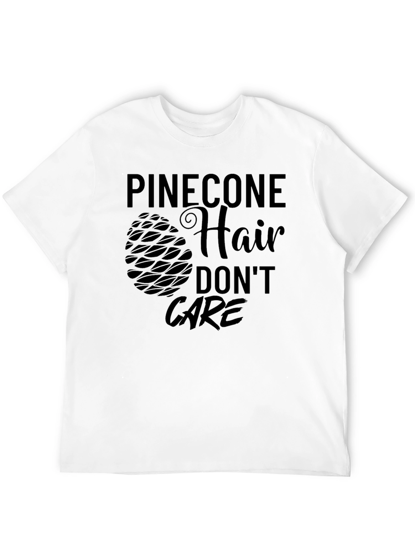 Pinecone Hair Dont Care Black T-Shirt