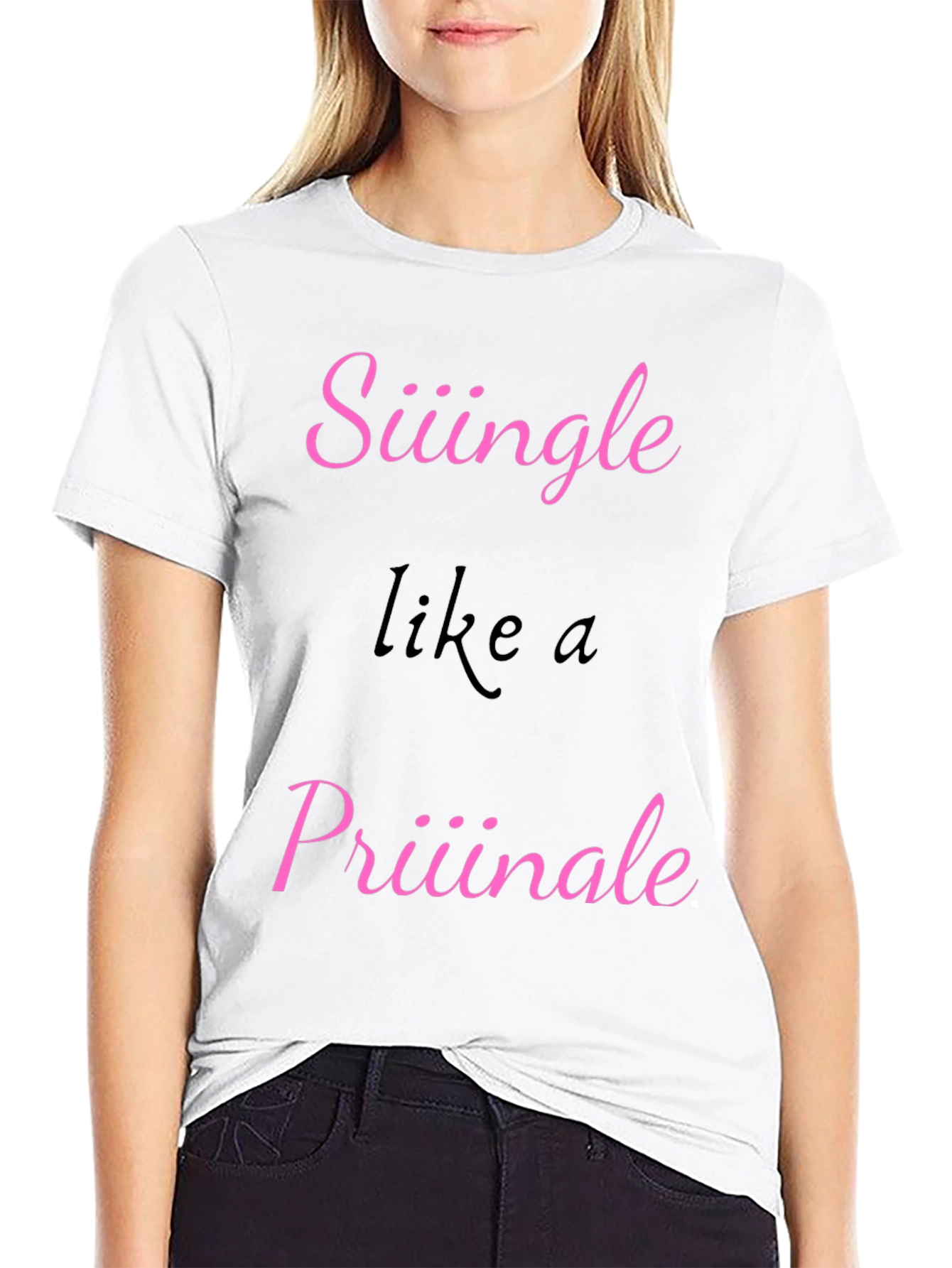 Siiingle like a Priiiinale Black T-Shirt