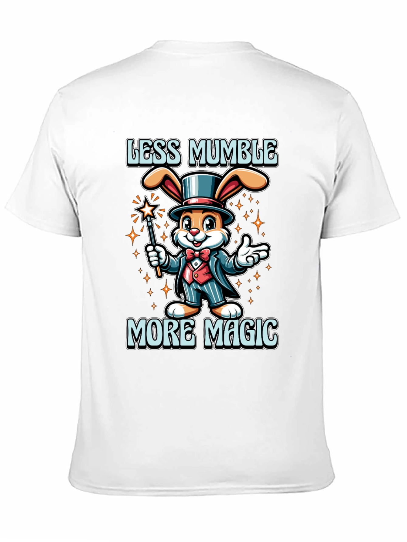 Less Mumble More Magic T-Shirt