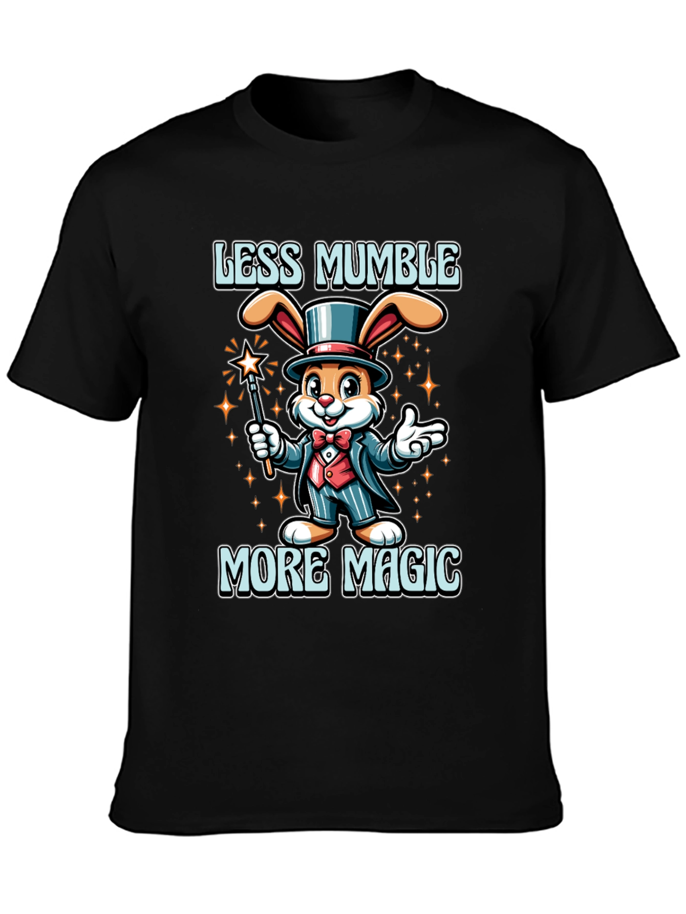 Less Mumble More Magic T-Shirt