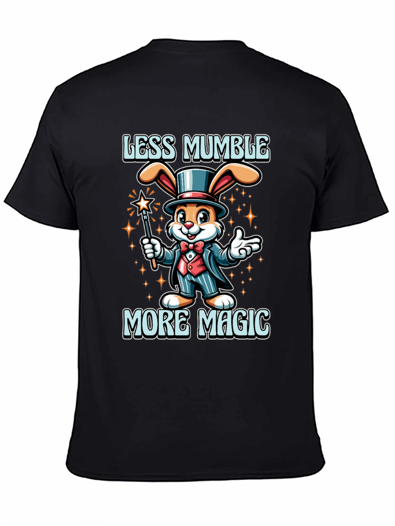 Less Mumble More Magic T-Shirt