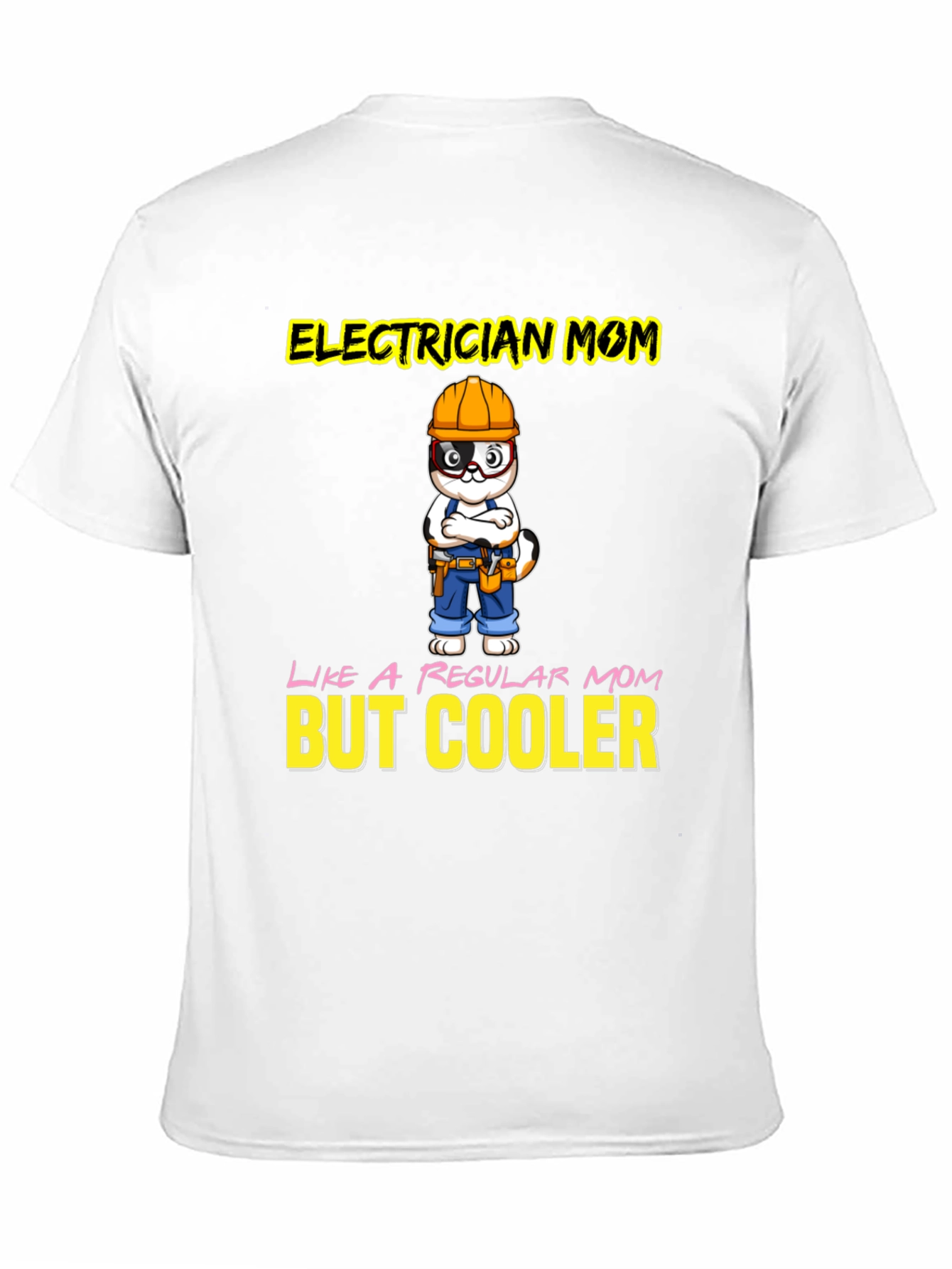 Electrician Mom T-Shirt - But Cooler Graphic Tee