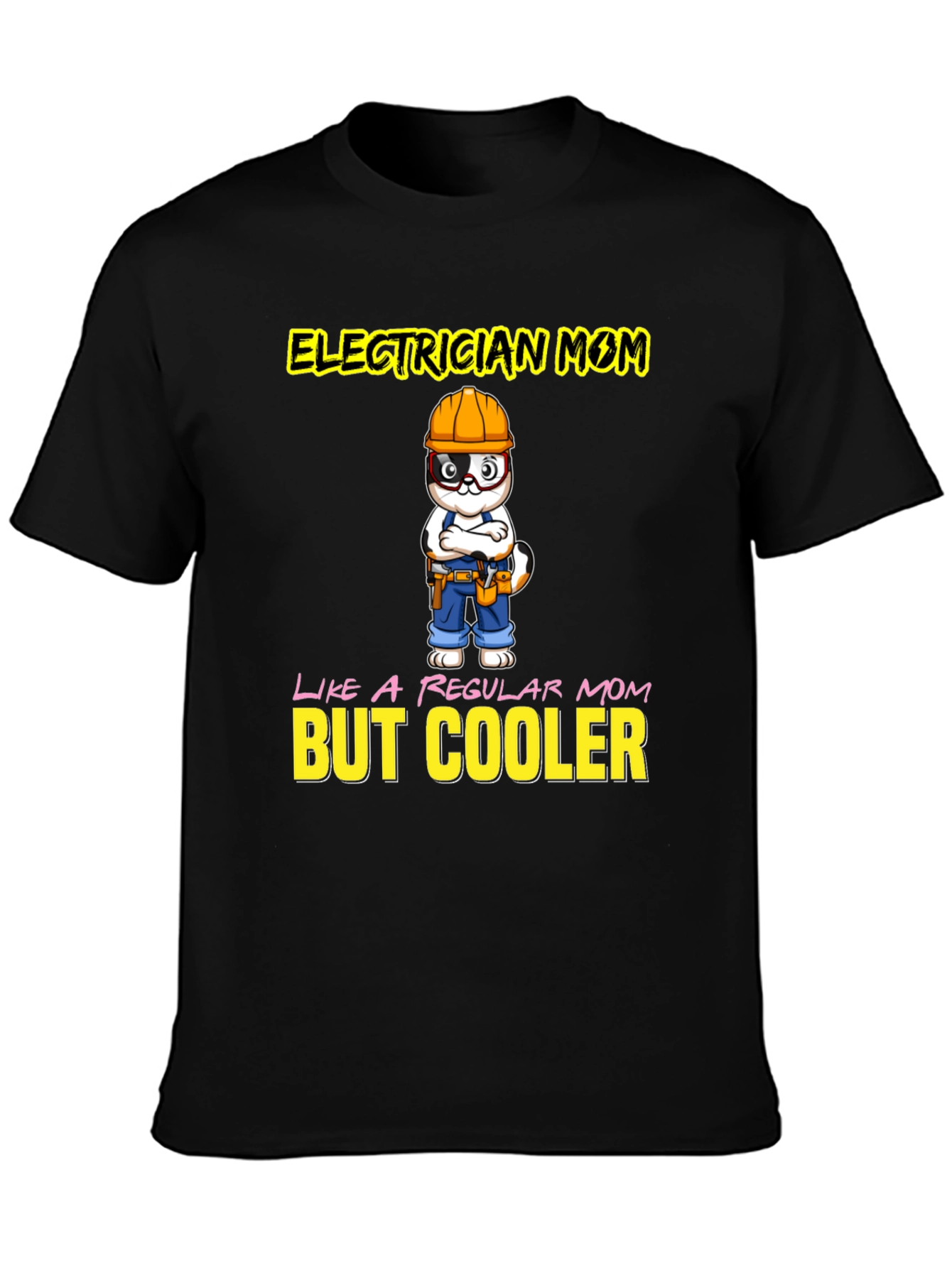 Electrician Mom T-Shirt - But Cooler Graphic Tee
