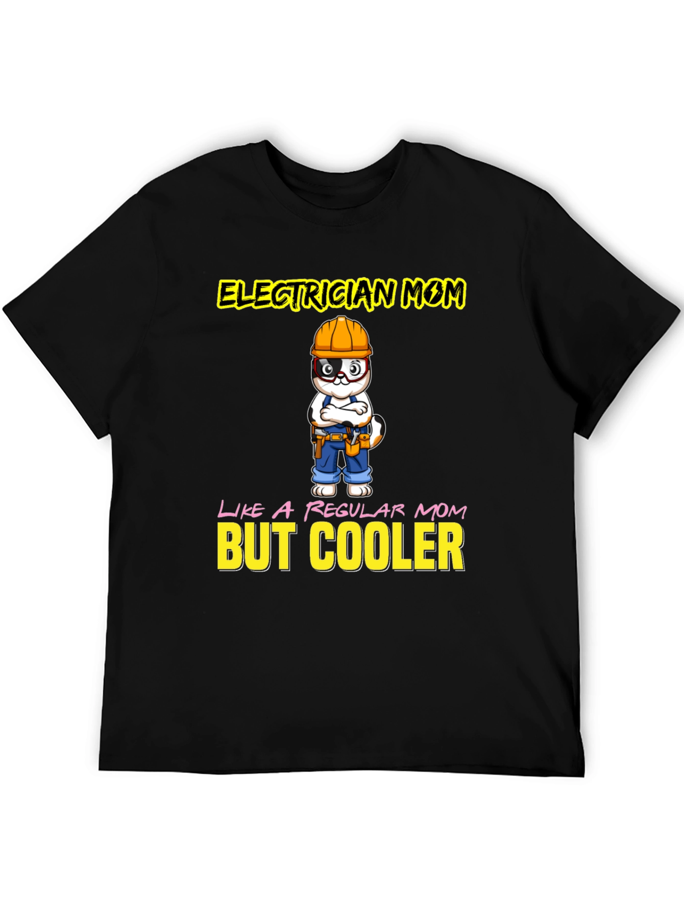 Electrician Mom T-Shirt - But Cooler Graphic Tee