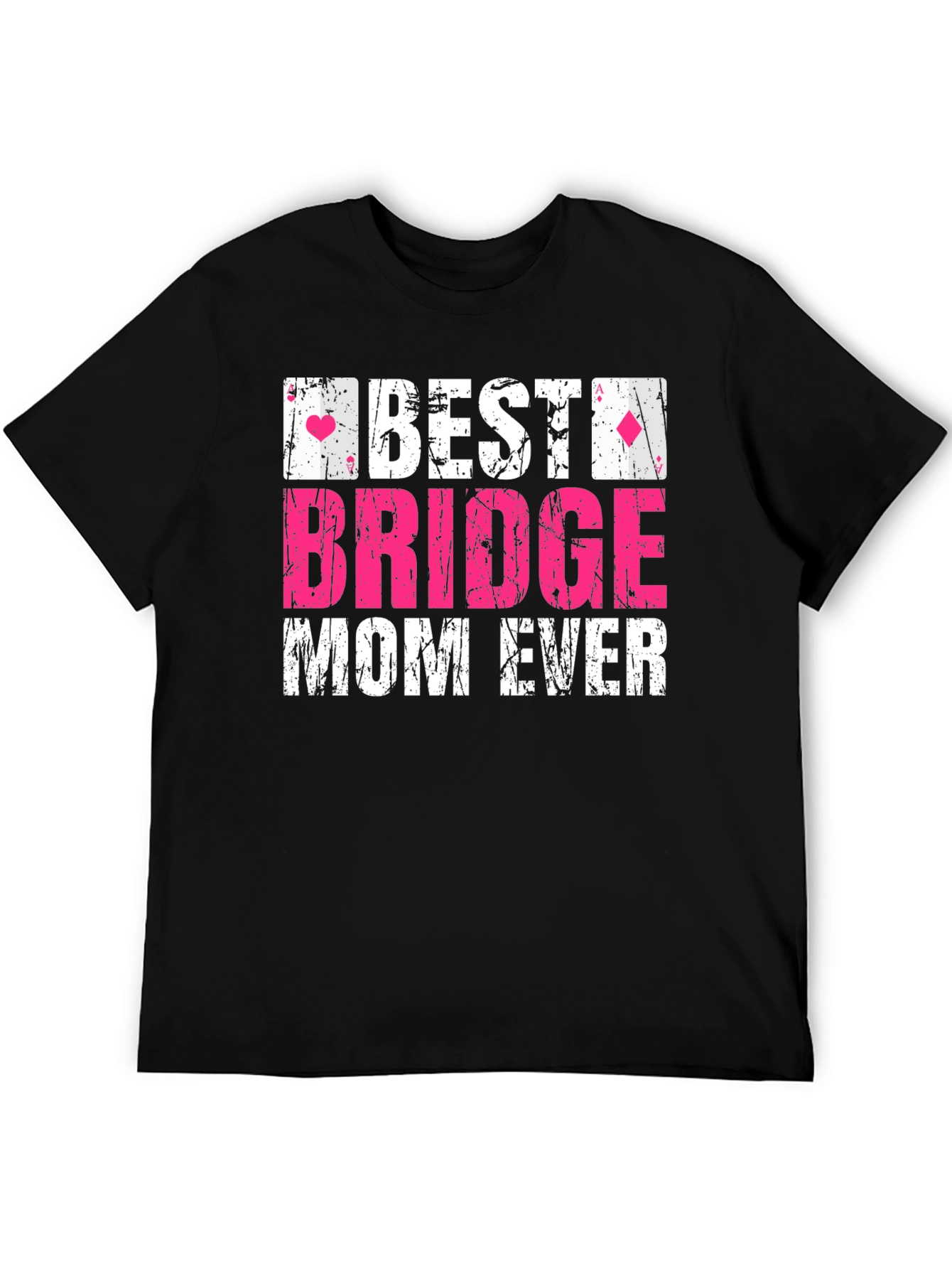 Best Bridge Mom Ever T-Shirt - Card Game Gift