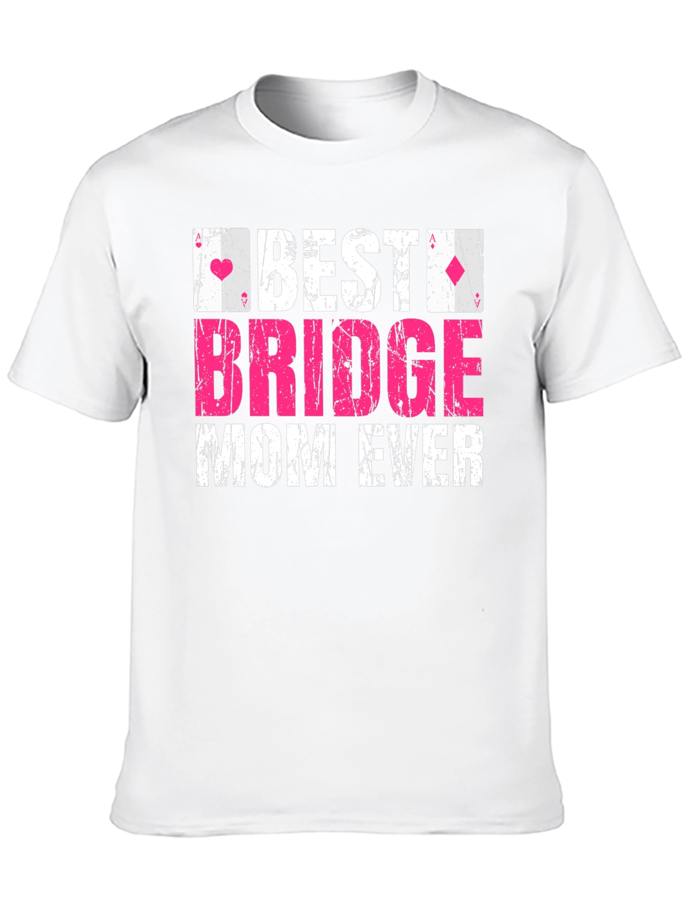 Best Bridge Mom Ever T-Shirt - Card Game Gift