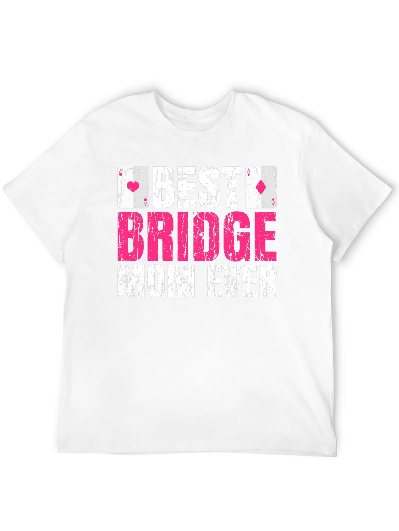 Best Bridge Mom Ever T-Shirt - Card Game Gift