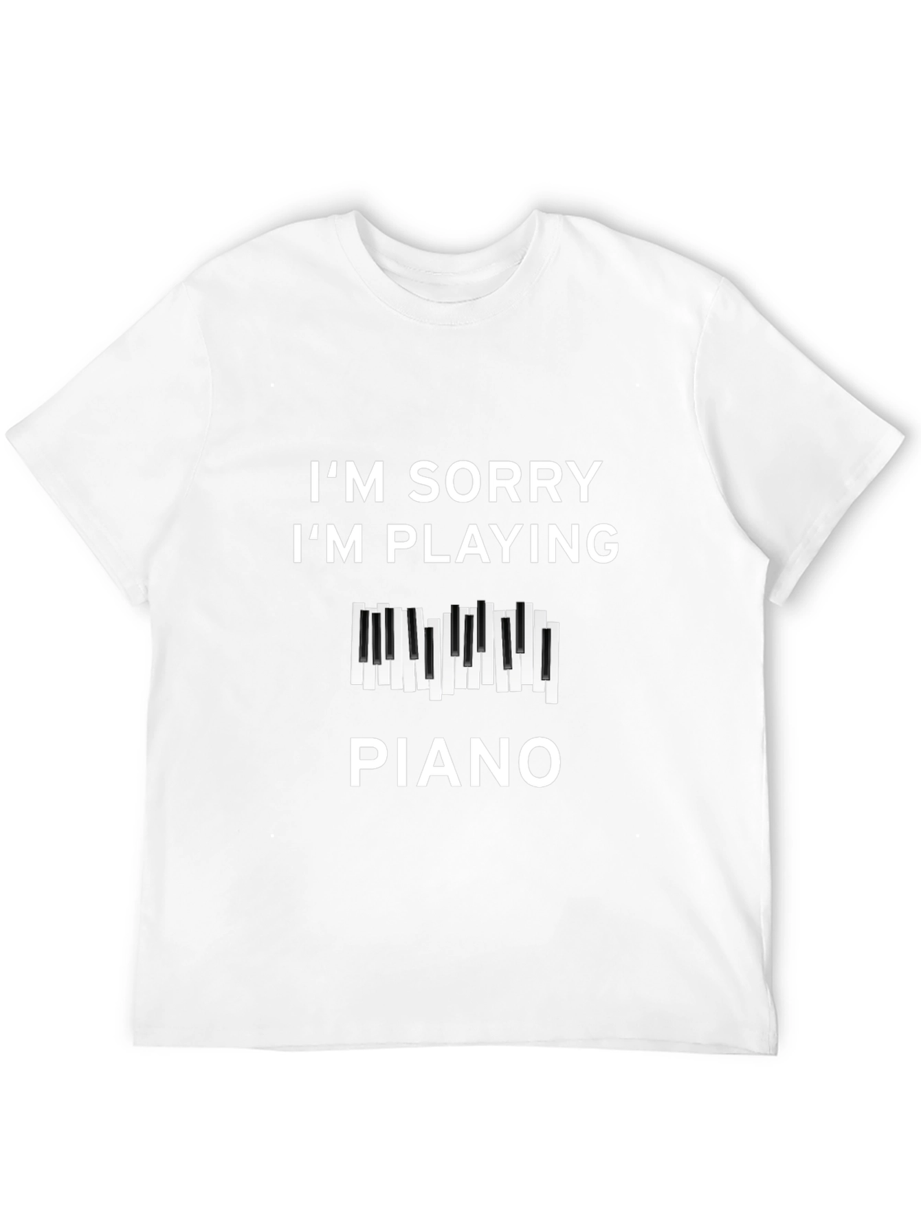 Im Sorry Im Playing Piano Graphic Tee