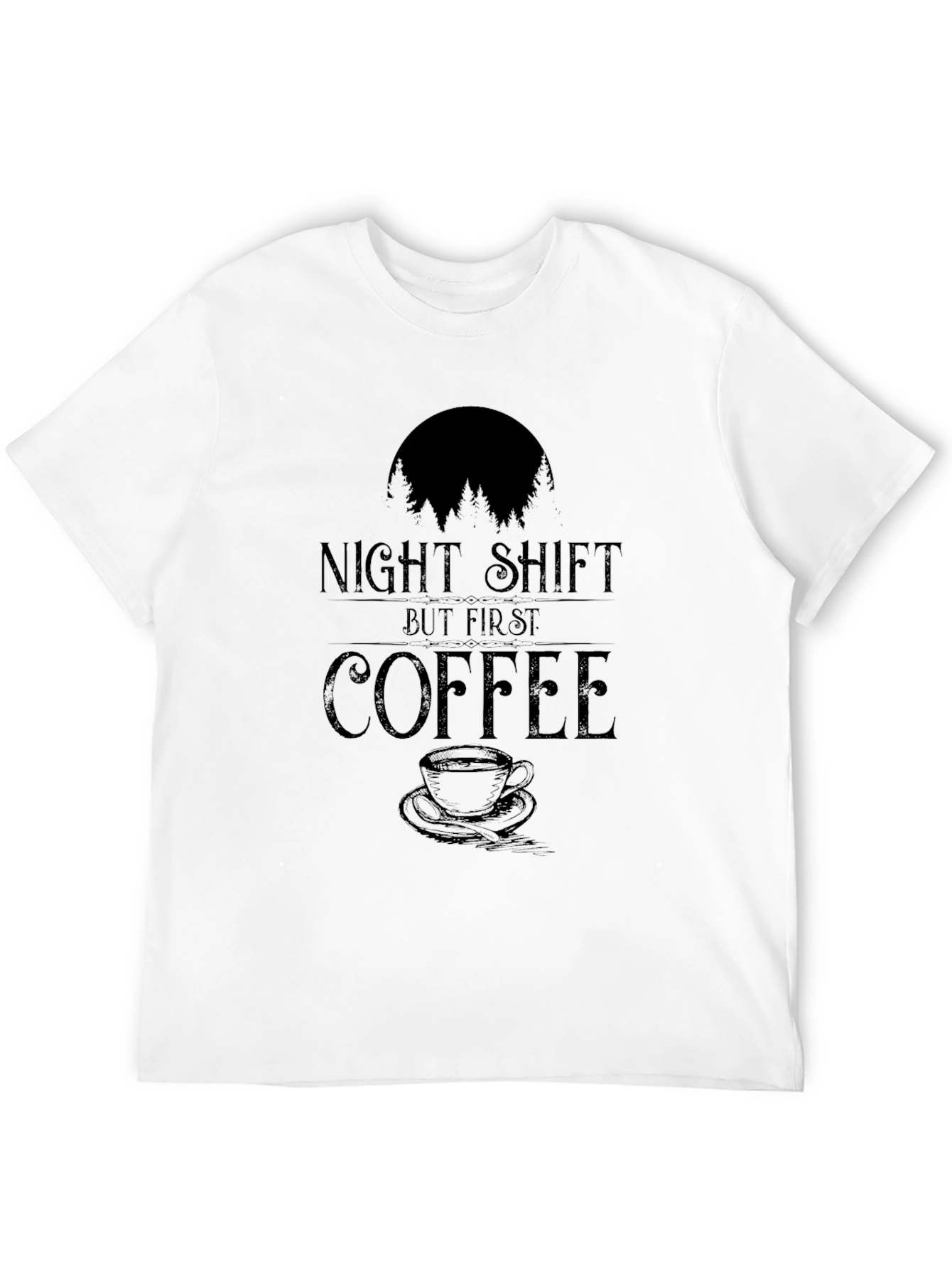 Night Shift But First Coffee T-Shirt