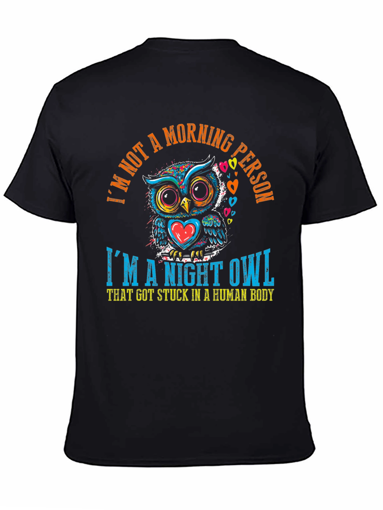 Night Owl T-Shirt - Stuck in a Human Body