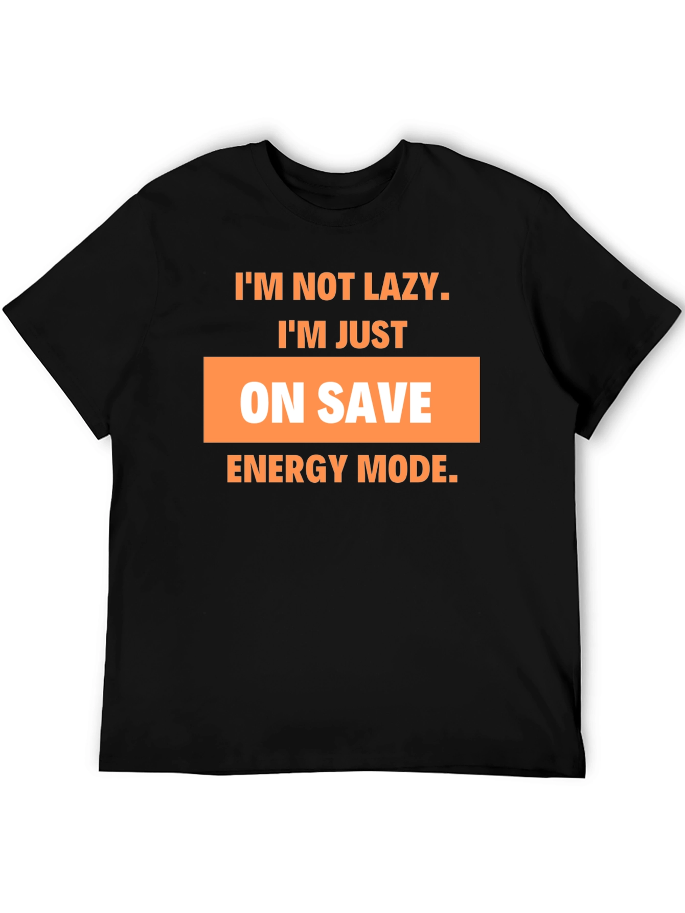 Funny On Save Energy Mode Graphic T-Shirt